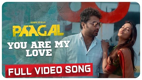 #YouAreMyLove Full Video Song | Paagal Songs | Vishwak Sen | Naressh Kuppili | Radhan