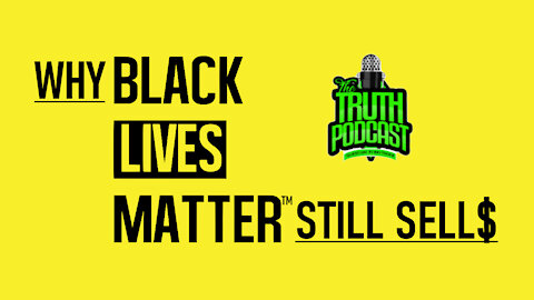 Why Black Lives Matter Still Sells
