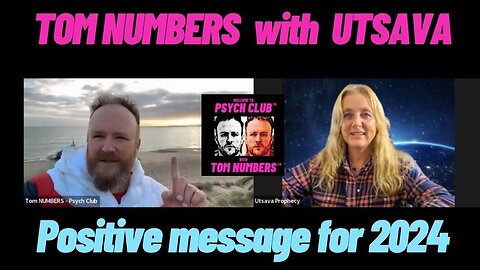 TOM NUMBERS with UTSAVA - A Positive Message For 2024 12/16/23..
