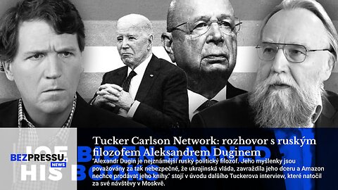 Tucker Carlson Network: rozhovor s ruským filozofem Aleksandrem Duginem