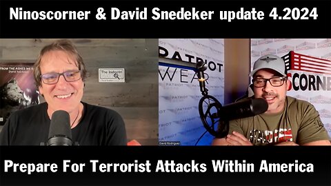 Ninoscorner & David Snedeker " Prepare For Terrorist Attacks Within America