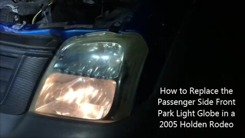 How to Replace the Passenger Side Front Park Light Globe in a 2005 Holden Rodeo