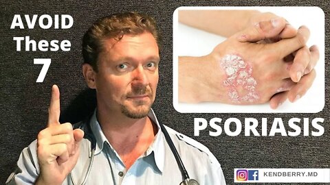 PSORIASIS (AVOID These 7 Things) 2021