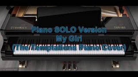 Piano SOLO Version - My Girl (The Temptations)