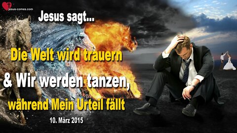 10.03.2015 ❤️ Die Welt wird trauern & Wir werden tanzen, während Mein Urteil fällt