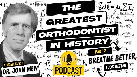 Doctor John Mew: Podcast Part 2 (Breathe Better, Look Better)
