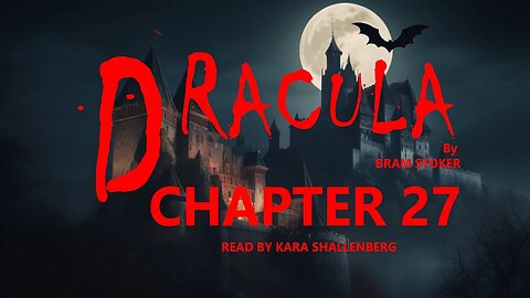Dracula Audiobook Chapter 27 by Bram Stoker #dracula