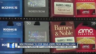 Addicts turning gifts cards into cash for drugs