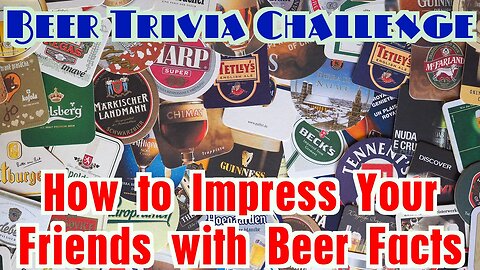 Beer Trivia Challenge How to Impress your Friends with Beer Facts