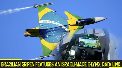 Brazilian Air Force's Gripen features Israeli-made E-LynX data link