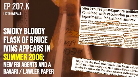 Smoky bloody flask of Bruce Ivins appears in summer 2006; New FBI agents and a Bavari / Lawler paper