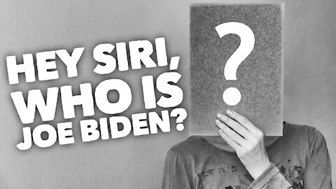 “HEY SIRI, WHO IS JOE BIDEN?” 😂🙊