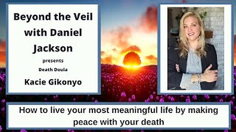 Death Doula Kacie Gikonyo; Making peace with your death