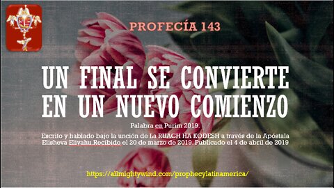 PROFECÍA 143 - Un Final se Convierte en un Nuevo Comienzo