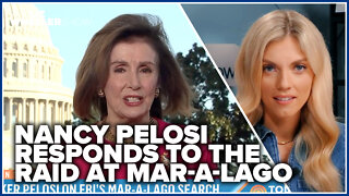 Nancy Pelosi responds to the raid at Mar-a-Lago