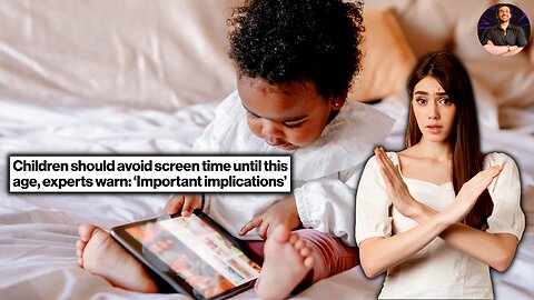 Children of This Age Need to Avoid Screen Time For Good Mental Health