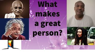 What makes a great person?