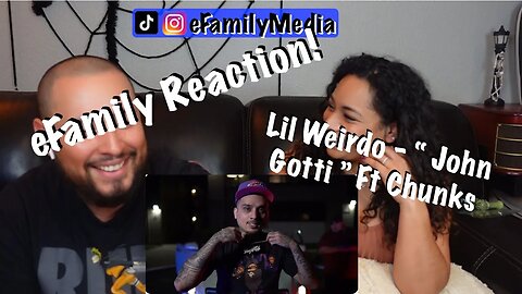 Lil Weirdo ft Chunks - John Gotti (eFamily Reaction!)