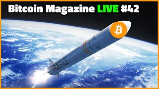 Bitcoin Magazine LIVE #42