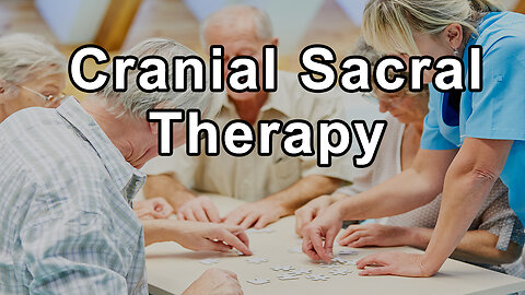 What Impact Do these have on Alzheimer's? Cranial Sacral Therapy, Hormonal Imbalances, Trauma