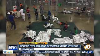 Hearing over reuniting deported parents with kids