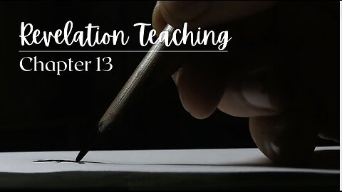 Revelation Teaching Chapter 13