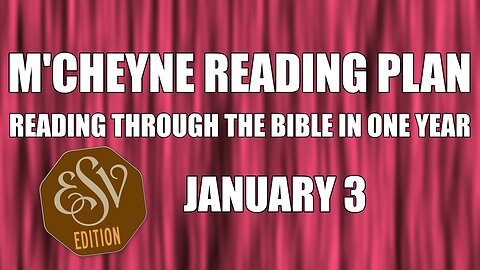 Day 3 - January 3 - Bible in a Year - ESV Edition