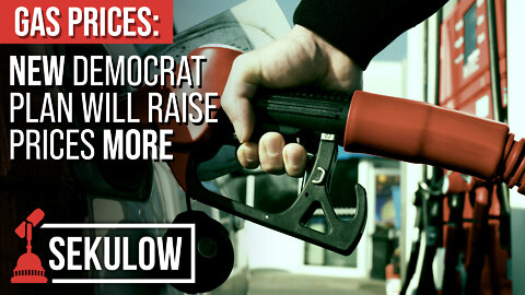 GAS PRICES: NEW Democrat Plan Will Raise Prices MORE