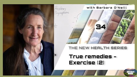 Barbara O'Neill - COMPASS – (34/41) - True Remedies: Exercise [2]