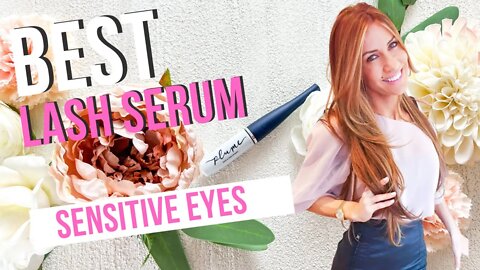 Best Lash Serum For Sensitive Eyes | How To Grow Longer Eyelashes