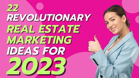 22 Revolutionary Real Estate Marketing Ideas for 2023 | Real Estate | Marketing | Ideas 2023 |