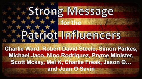 Strong Message to the Patriot Influencers