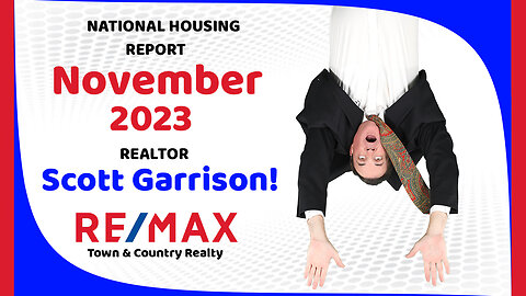 Top Orlando Realtor Scott Garrison | NATIONAL Housing Report for the Entire USA | November 2023