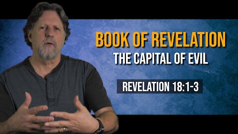 Book of Revelation 50: Babylon Has Fallen!