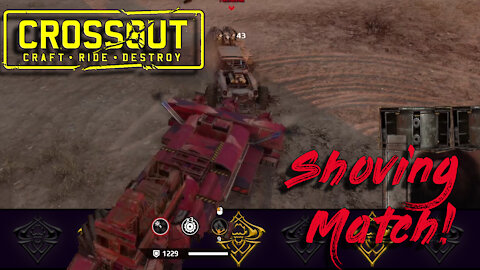 Shoving Match, Crossout Fun!~