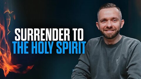 How to Surrender to the Holy Spirit