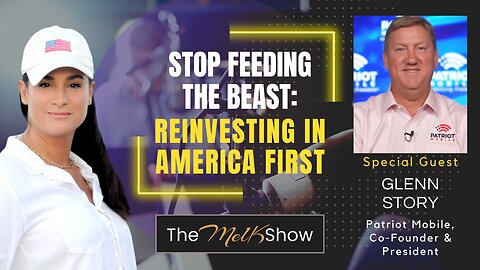 Mel K & Glenn Story | Stop Feeding the Beast: Reinvesting in America First | 8-19-23