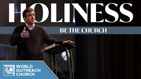 Holiness: Be the Church