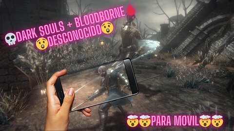 💀Dark Souls ➕ Bloodborne🩸😲Desconocido para Movil📳🤯