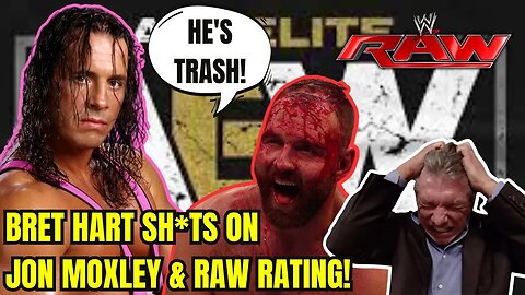 Bret Hart CRUSHES AEW Star Jon Moxley?! WWE RAW Rating DISASTER after VINCE MCMAHON RETURN!