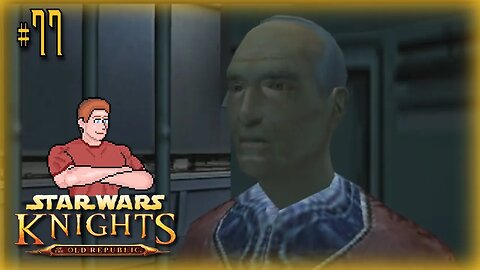 Star Wars: KOTOR (Who is Sunry?) Let's Play! #77