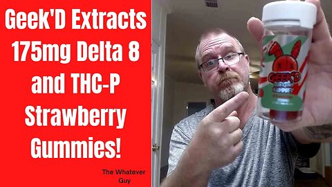 Geek'D Extracts 175mg Delta 8 and THC-P Strawberry Gummies!