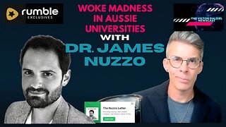 WOKE MADNESS in Australian Universities with DR JAMES NUZZO
