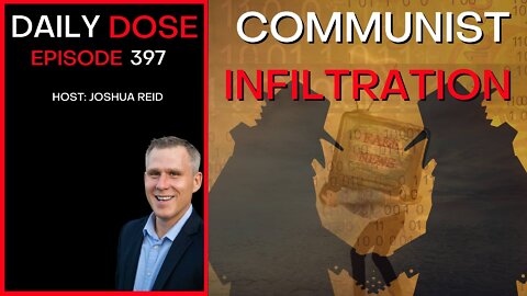 Ep. 397 | Communist Infiltration w/ Dr. Syed Haider | The Daily Dose