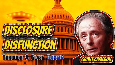 Government Disclosure Will Never Come with Grant Cameron (Episode 205)