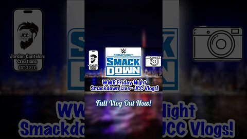 FRIDAY NIGHT SMACKDOWN VLOG-TAGE OUT NOW!! #linkindescription #WWE #fridaynightsmackdown