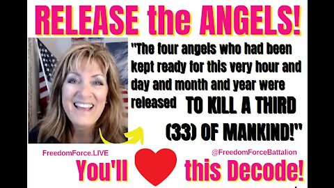 07-31-21   RELEASE THE ANGELS TO KILL 1/3 OF MANKIND! 7 TRUMPETS