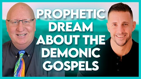 Andrew Whalen Prophetic Dream: The Demonic Gospels | Jan 16 2024