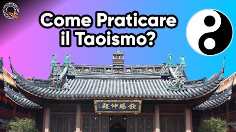 ☯️ Come praticare il Taoismo?