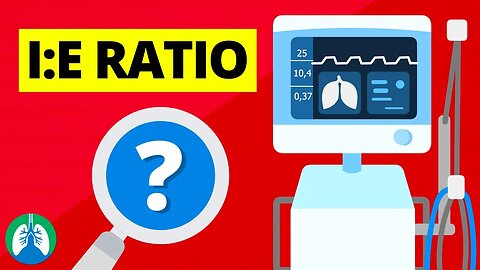 Inspiratory-to-Expiratory Ratio (I:E Ratio) | Ventilator Settings